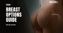 Image of Your Breast Options Guide for Ass sex doll