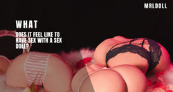 Image of What Does It Feel Like to Have Sex with a Sex Doll?