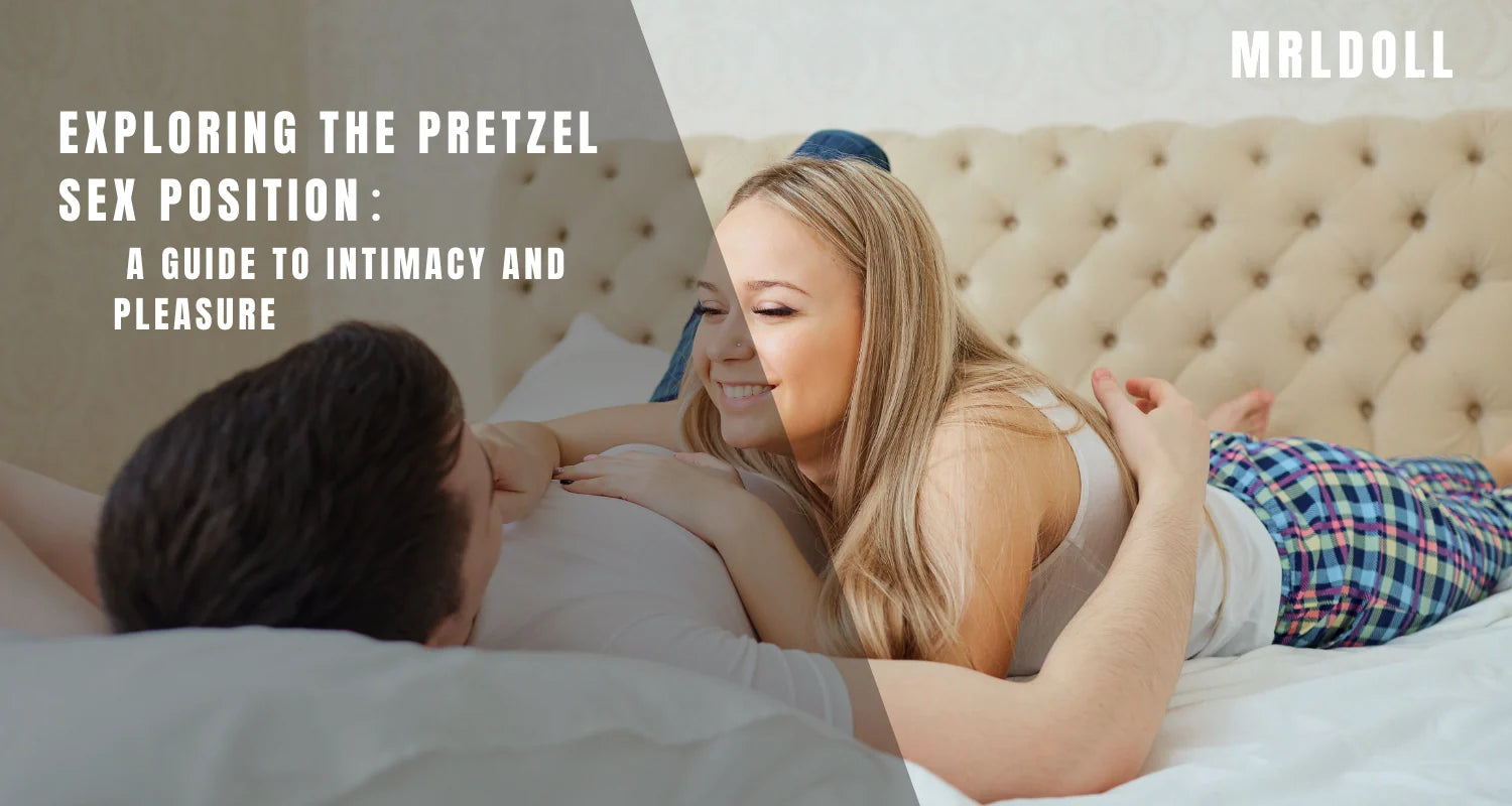Image of Exploring the Pretzel Sex Position: A Guide to Intimacy and Pleasure - MRLDOLL
