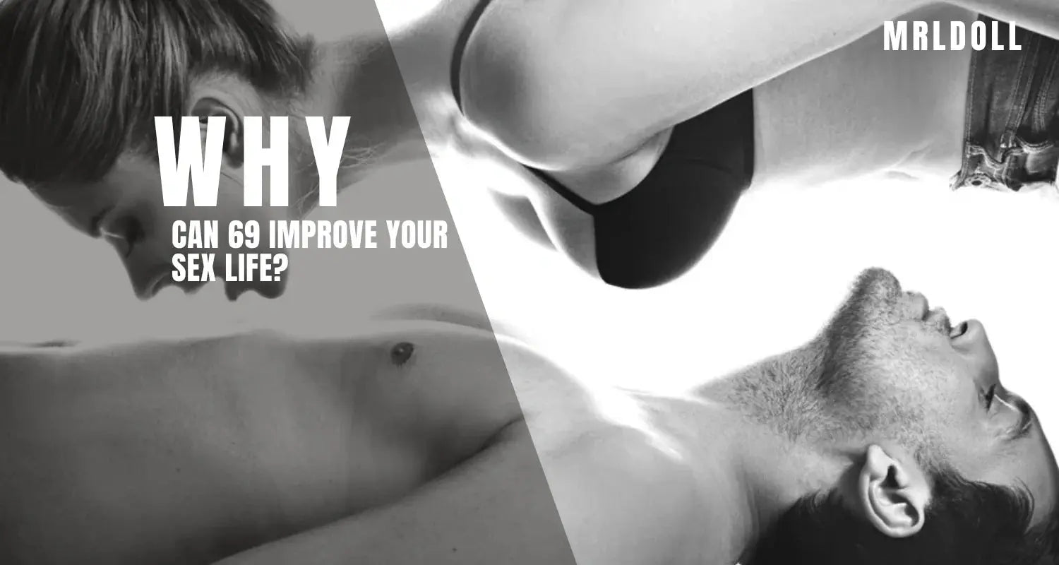 Image of Why can 69 improve your sex life? - MRLDOLL