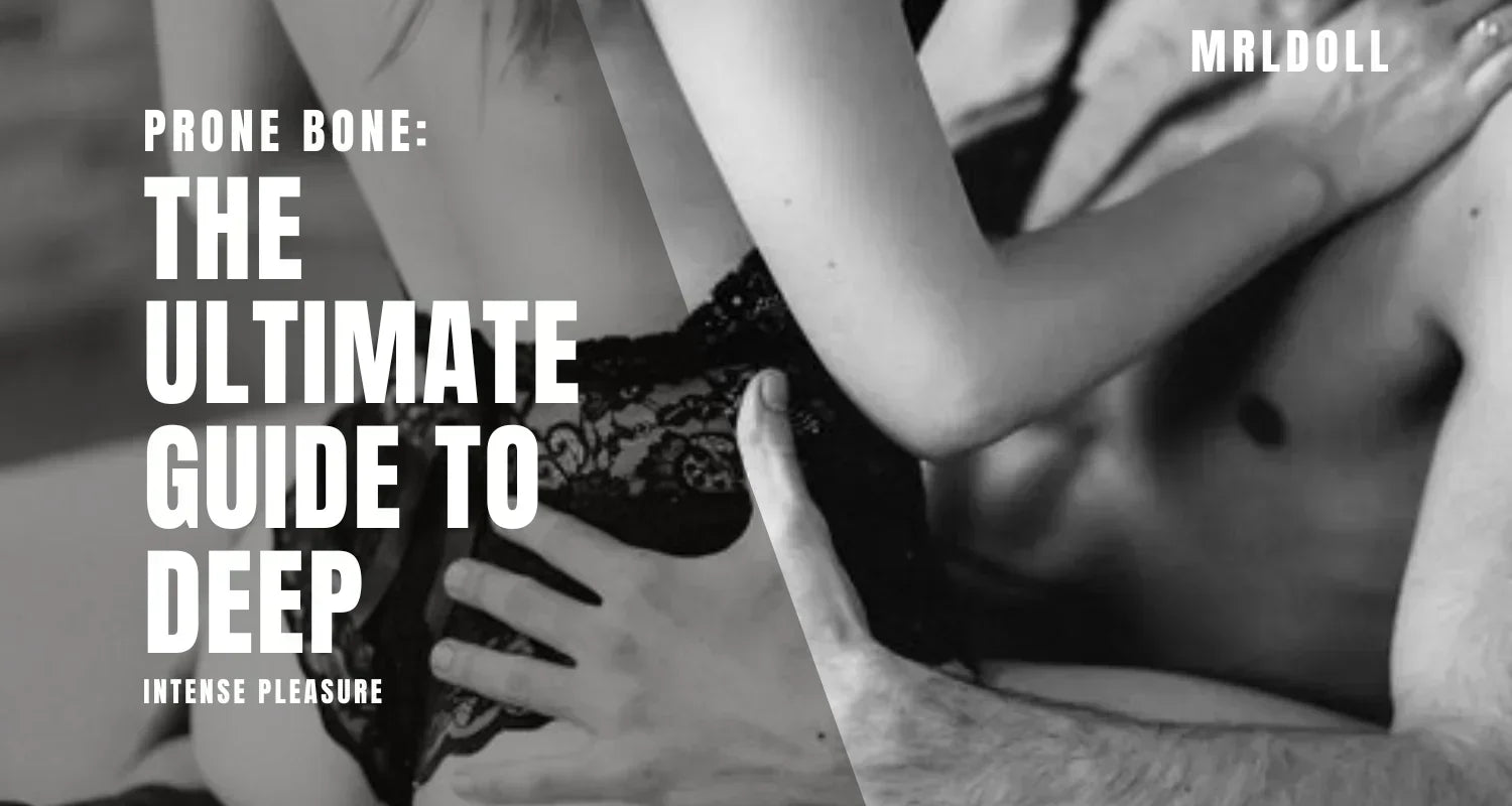 Image of Prone Bone: The Ultimate Guide to Deep, Intense Pleasure - MRLDOLL