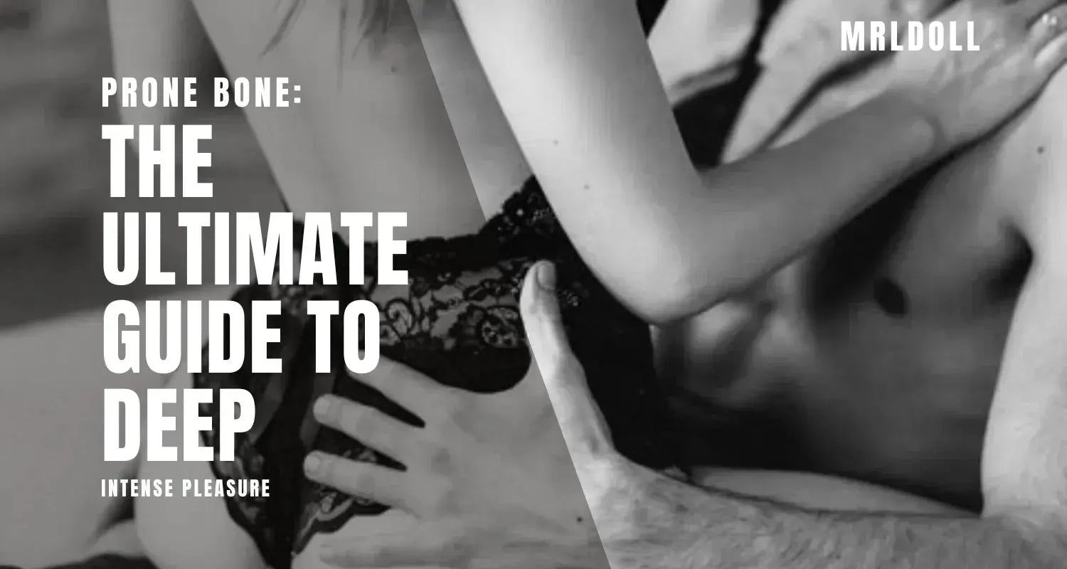 Image of Prone Bone: The Ultimate Guide to Deep, Intense Pleasure - MRLDOLL